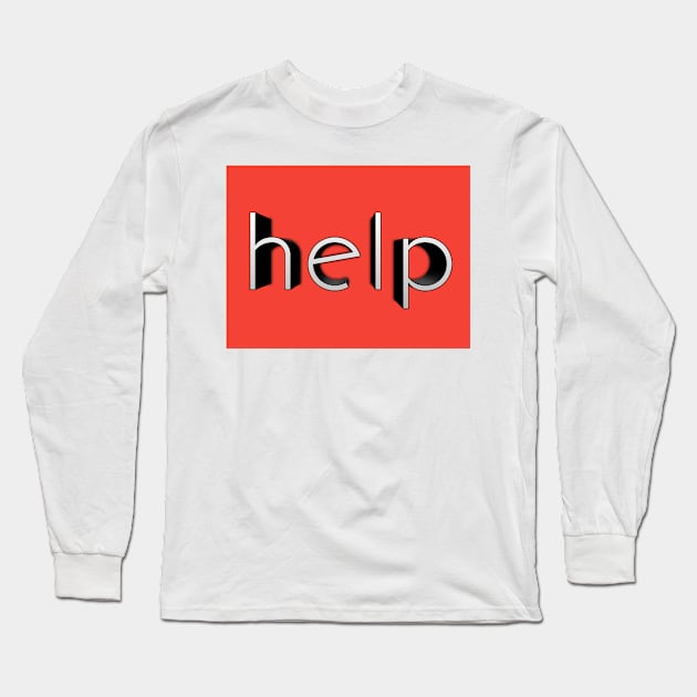 help Long Sleeve T-Shirt by VanBur